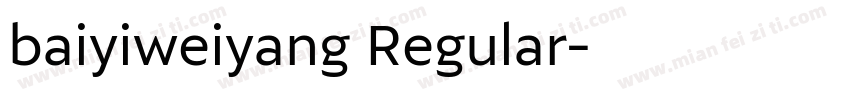 baiyiweiyang Regular字体转换
